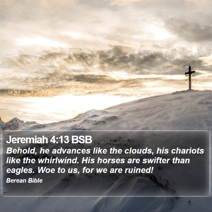 Jeremiah 4:13 BSB Bible Study