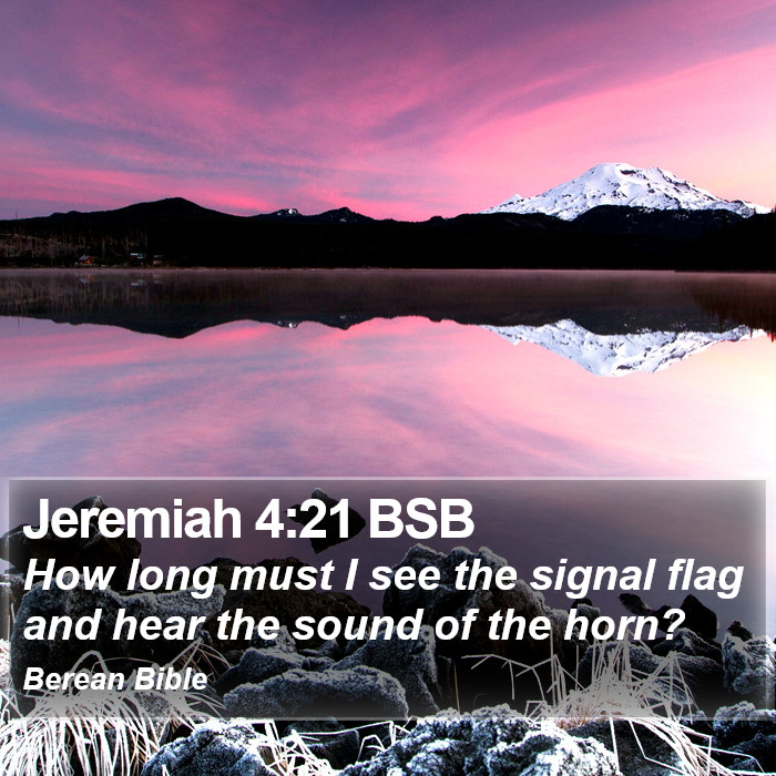 Jeremiah 4:21 BSB Bible Study