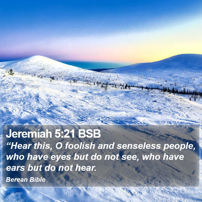 Jeremiah 5:21 BSB Bible Study