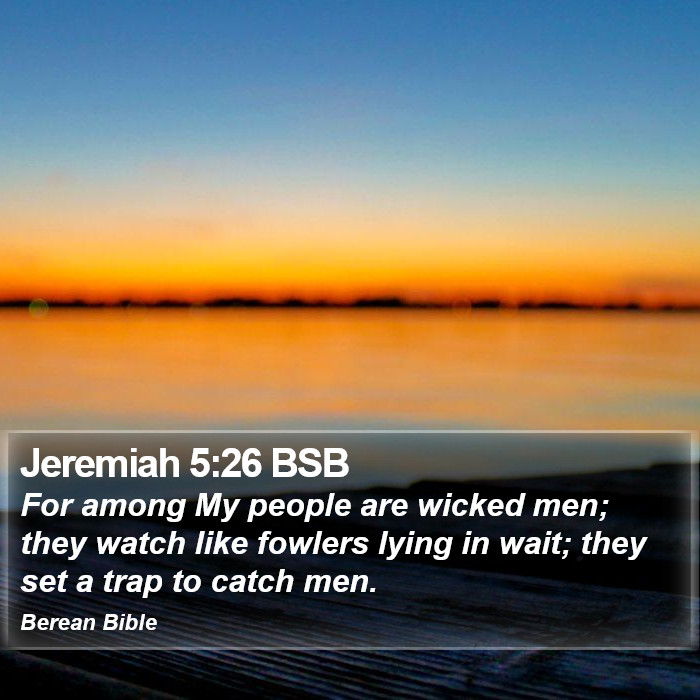 Jeremiah 5:26 BSB Bible Study