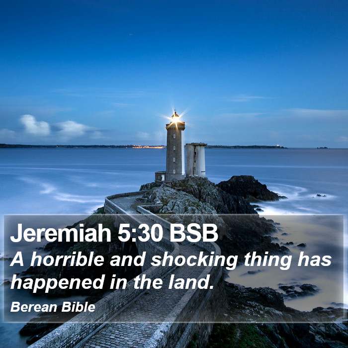 Jeremiah 5:30 BSB Bible Study