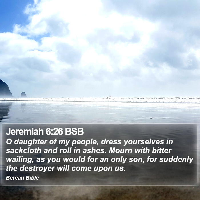 Jeremiah 6:26 BSB Bible Study