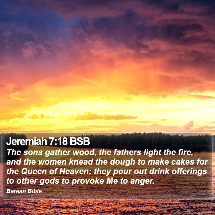 Jeremiah 7:18 BSB Bible Study