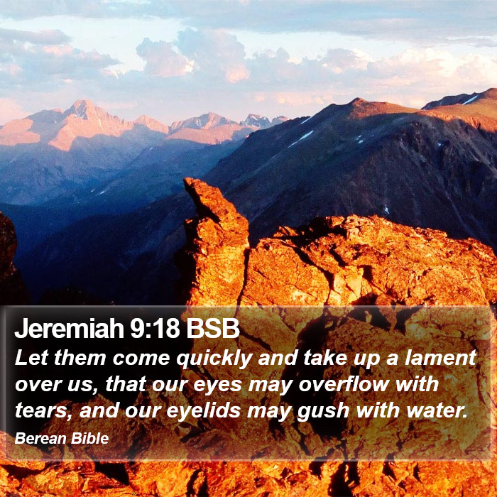 Jeremiah 9:18 BSB Bible Study