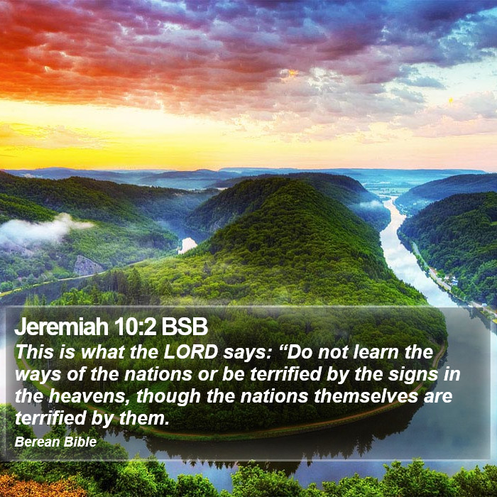 Jeremiah 10:2 BSB Bible Study