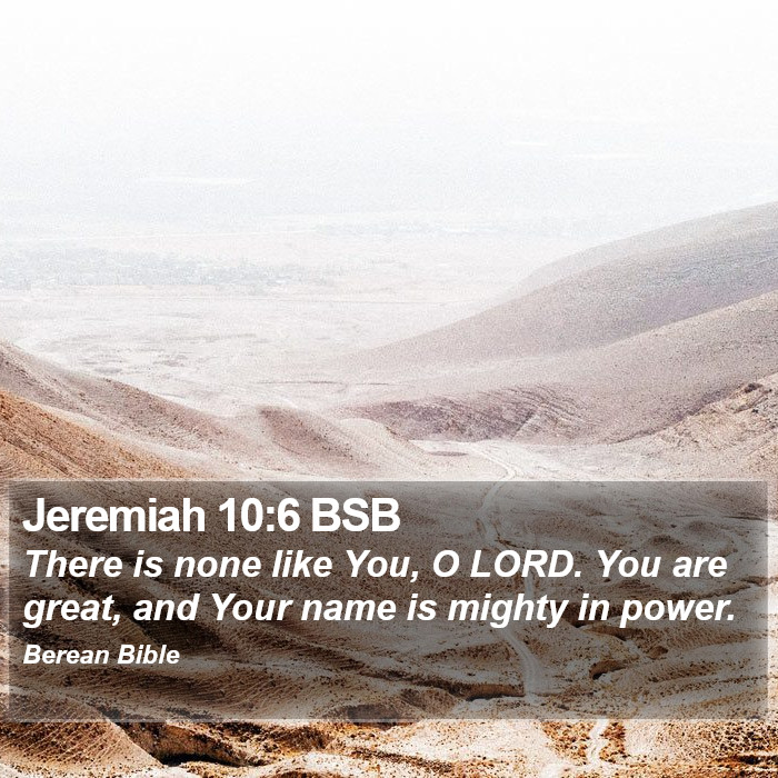 Jeremiah 10:6 BSB Bible Study