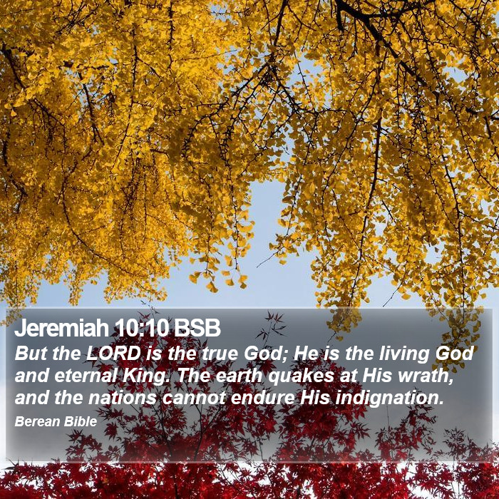 Jeremiah 10:10 BSB Bible Study