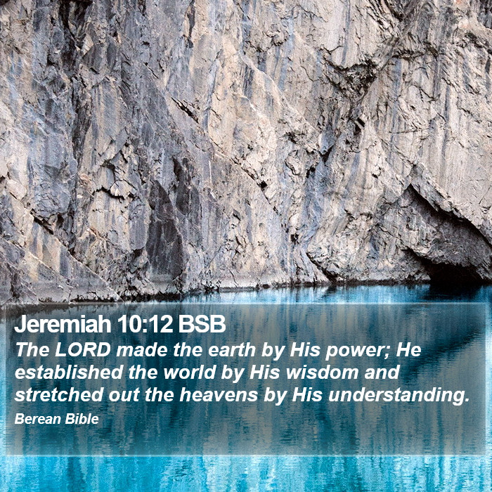 Jeremiah 10:12 BSB Bible Study