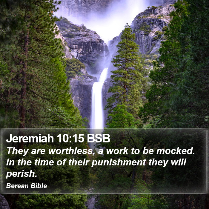 Jeremiah 10:15 BSB Bible Study