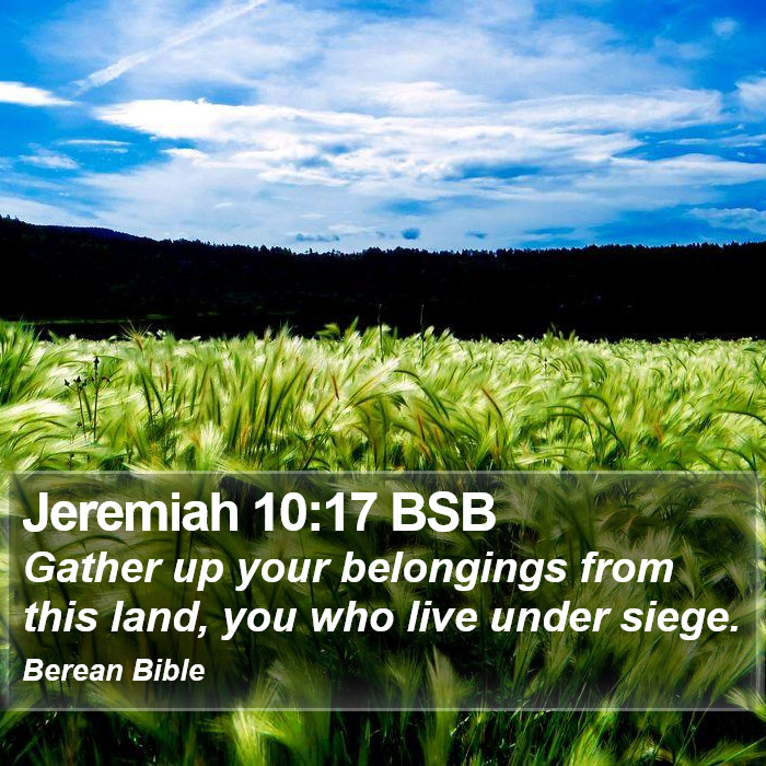 Jeremiah 10:17 BSB Bible Study