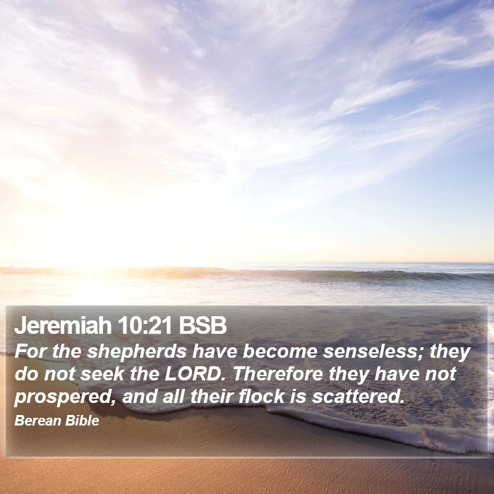 Jeremiah 10:21 BSB Bible Study