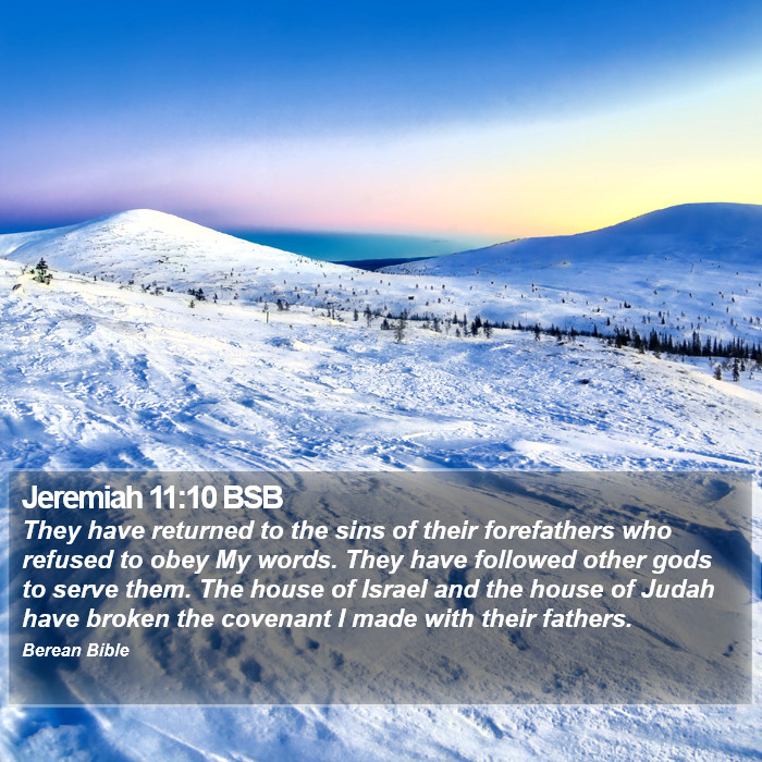 Jeremiah 11:10 BSB Bible Study