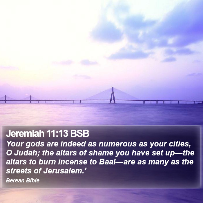 Jeremiah 11:13 BSB Bible Study