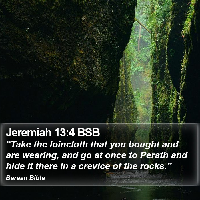 Jeremiah 13:4 BSB Bible Study