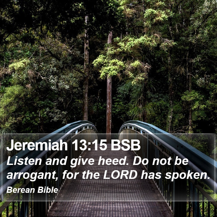 Jeremiah 13:15 BSB Bible Study