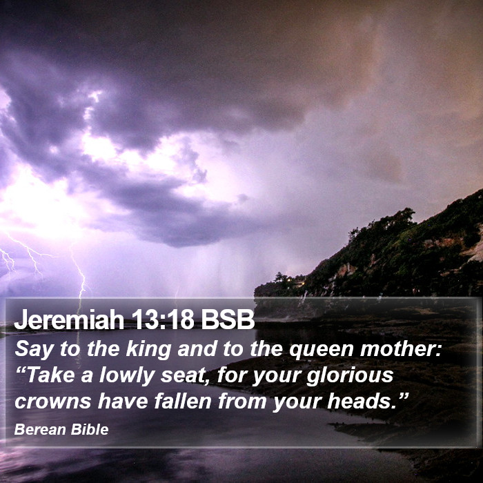 Jeremiah 13:18 BSB Bible Study