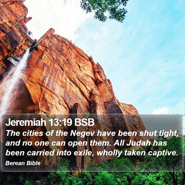 Jeremiah 13:19 BSB Bible Study