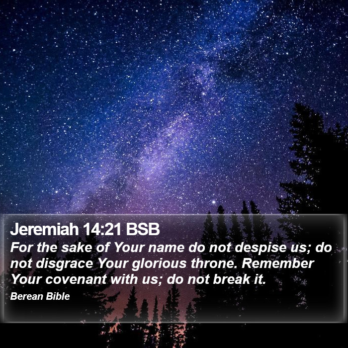 Jeremiah 14:21 BSB Bible Study