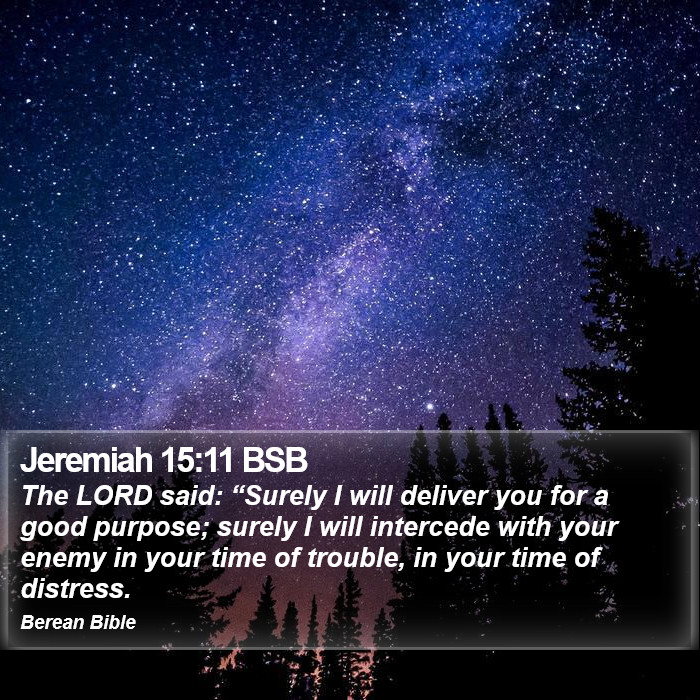 Jeremiah 15:11 BSB Bible Study