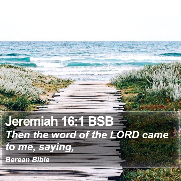 Jeremiah 16:1 BSB Bible Study