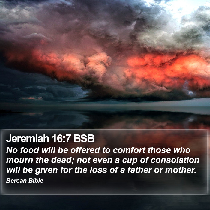 Jeremiah 16:7 BSB Bible Study