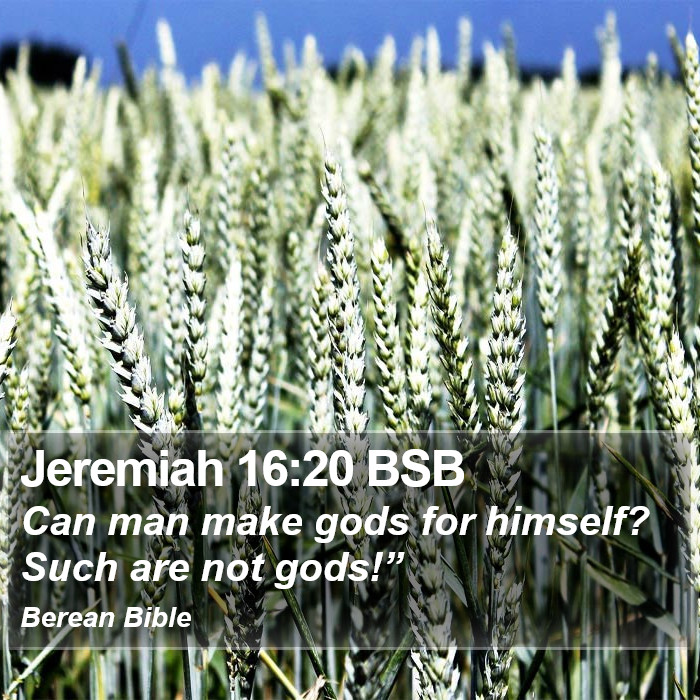 Jeremiah 16:20 BSB Bible Study