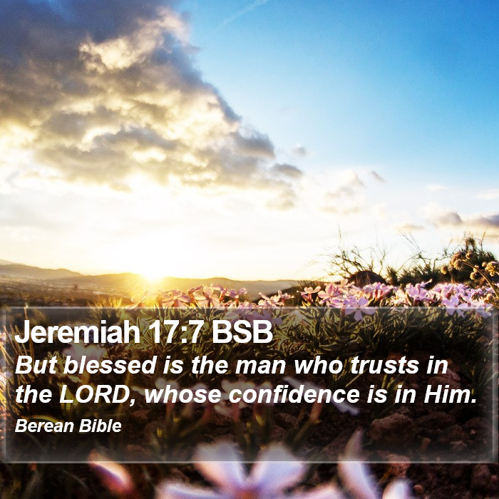 Jeremiah 17:7 BSB Bible Study