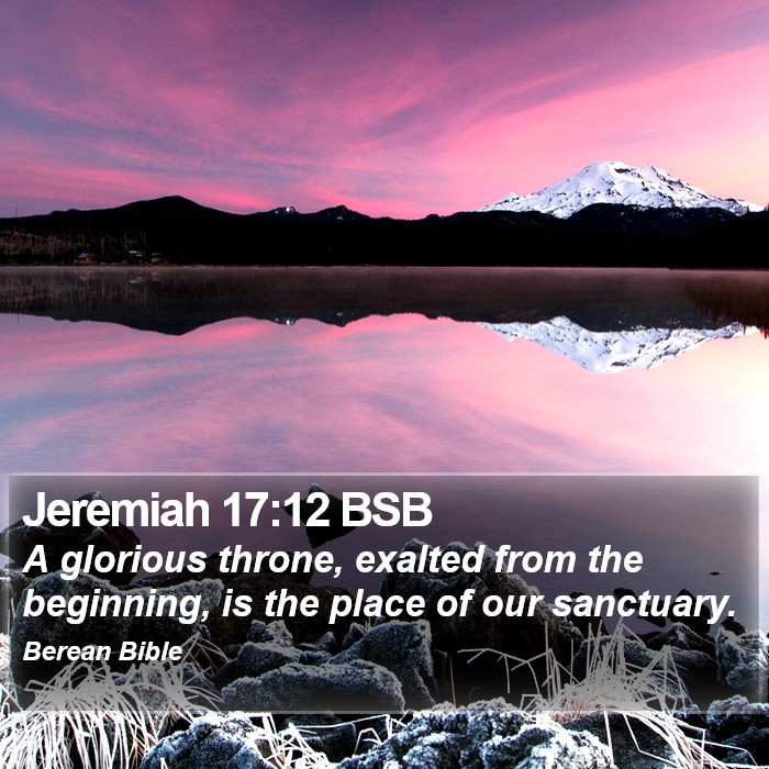 Jeremiah 17:12 BSB Bible Study