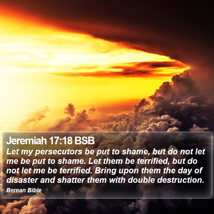 Jeremiah 17:18 BSB Bible Study