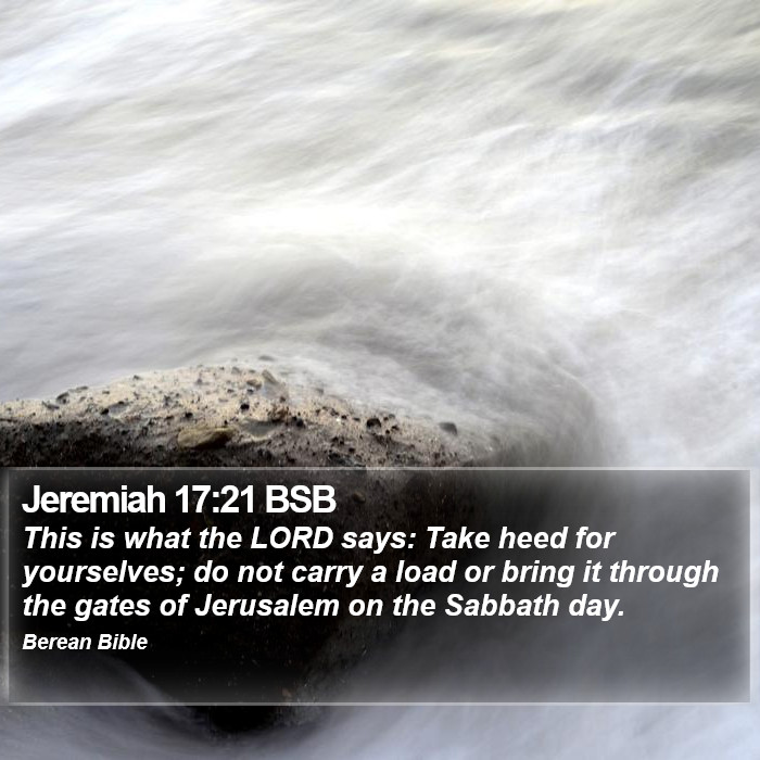 Jeremiah 17:21 BSB Bible Study