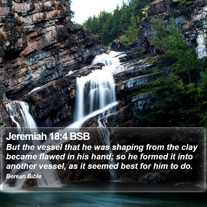 Jeremiah 18:4 BSB Bible Study