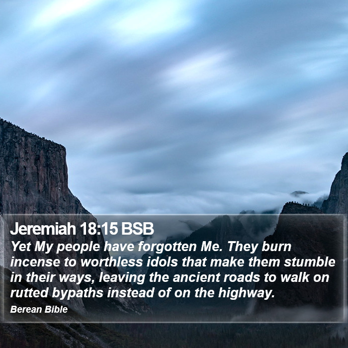 Jeremiah 18:15 BSB Bible Study