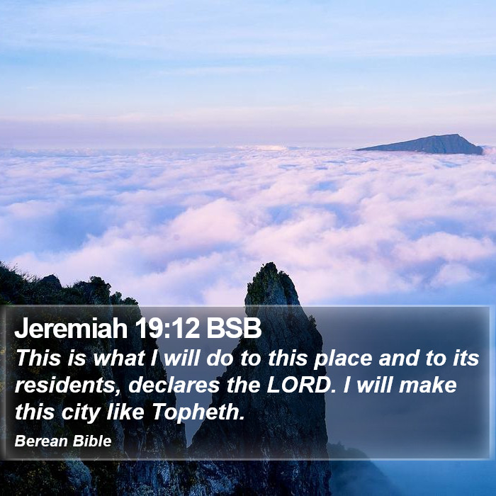 Jeremiah 19:12 BSB Bible Study