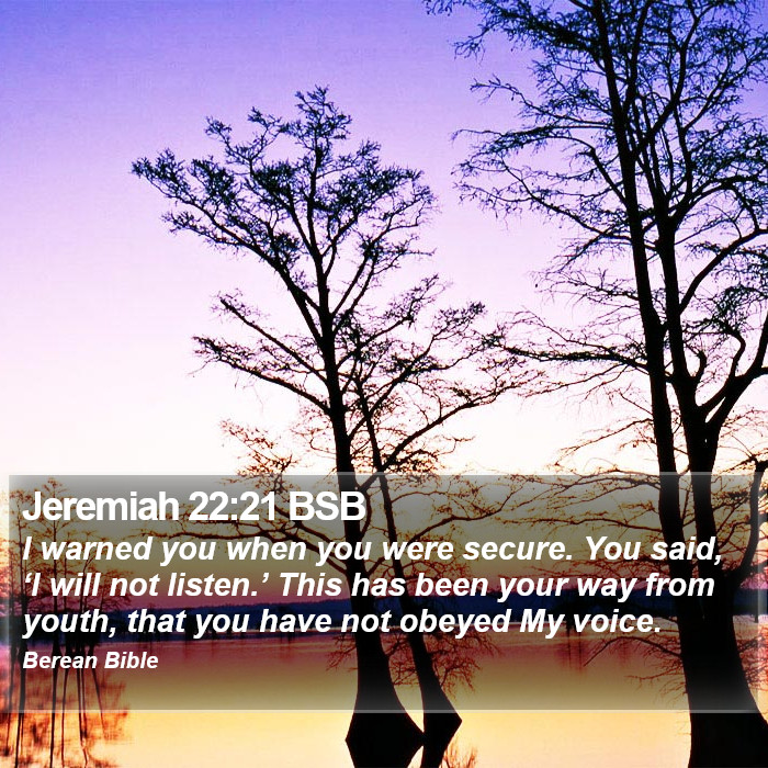 Jeremiah 22:21 BSB Bible Study