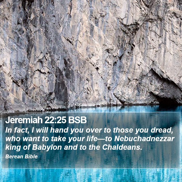 Jeremiah 22:25 BSB Bible Study