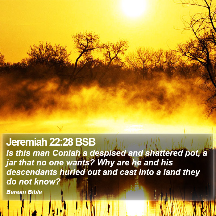 Jeremiah 22:28 BSB Bible Study