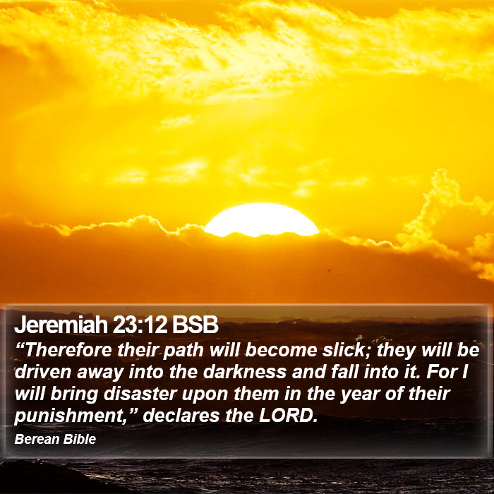 Jeremiah 23:12 BSB Bible Study