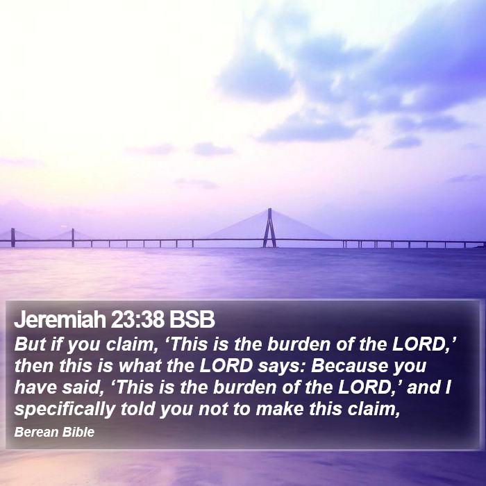 Jeremiah 23:38 BSB Bible Study