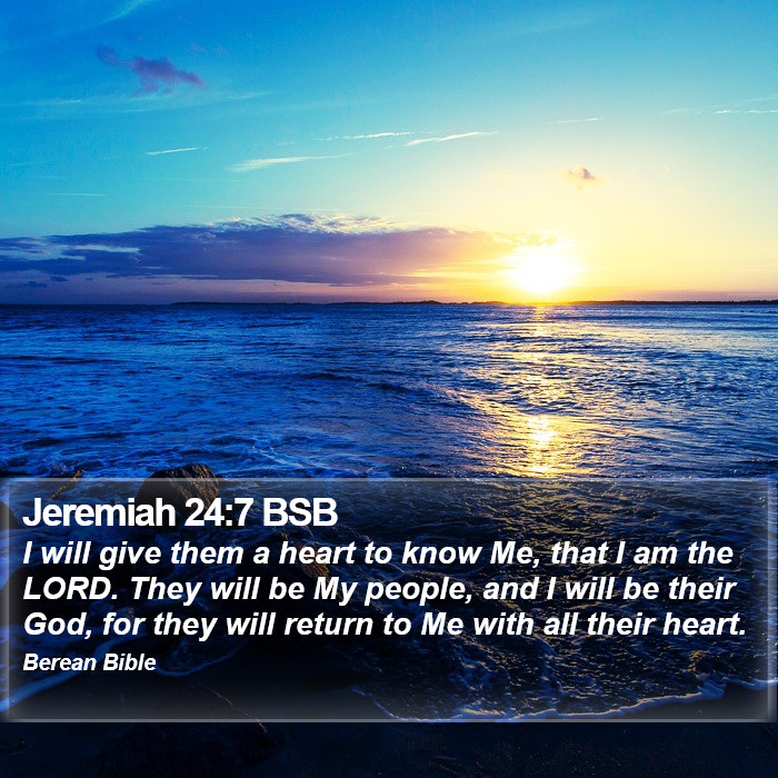 Jeremiah 24:7 BSB Bible Study