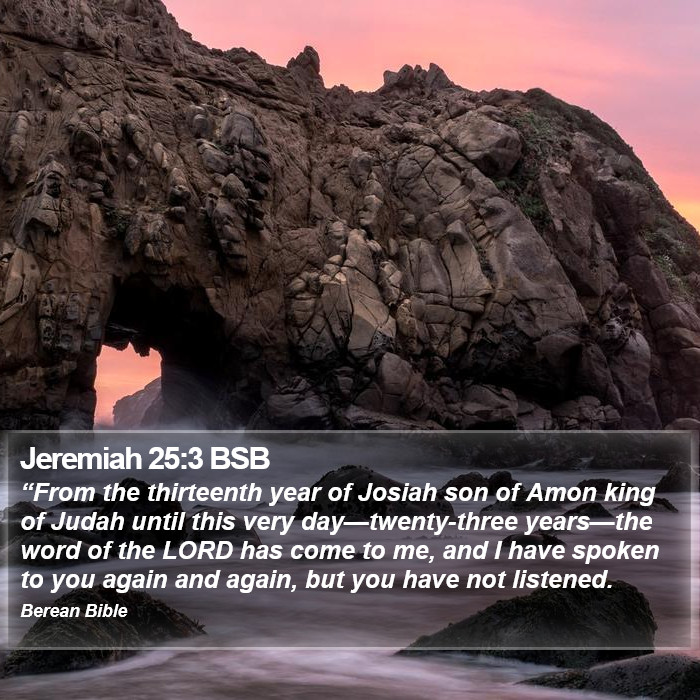 Jeremiah 25:3 BSB Bible Study