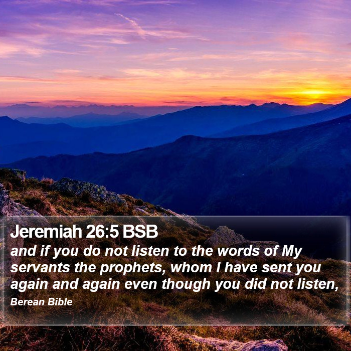 Jeremiah 26:5 BSB Bible Study