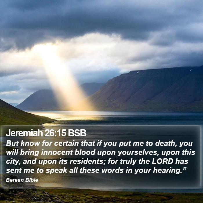 Jeremiah 26:15 BSB Bible Study