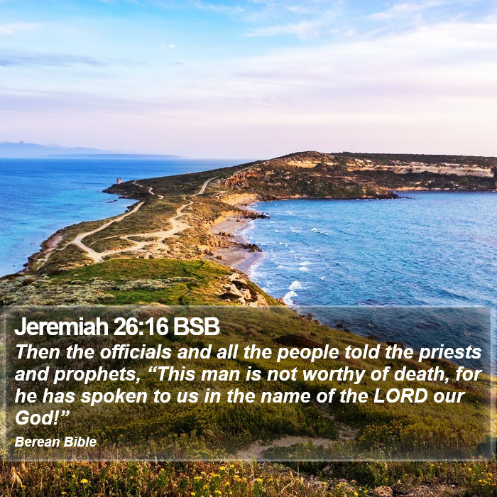 Jeremiah 26:16 BSB Bible Study