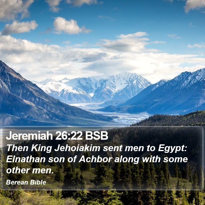 Jeremiah 26:22 BSB Bible Study