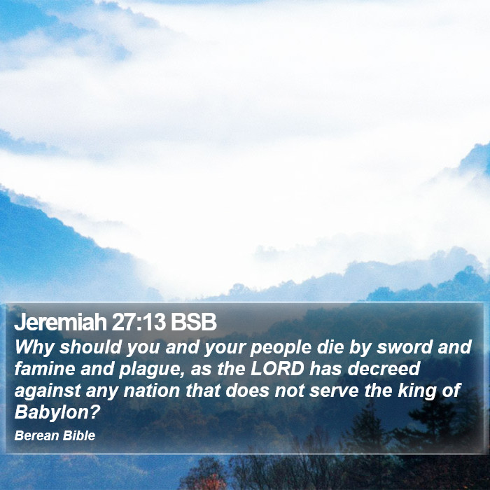 Jeremiah 27:13 BSB Bible Study