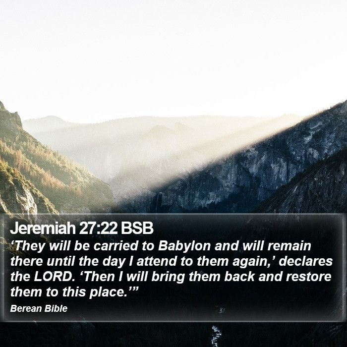 Jeremiah 27:22 BSB Bible Study