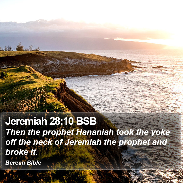 Jeremiah 28:10 BSB Bible Study