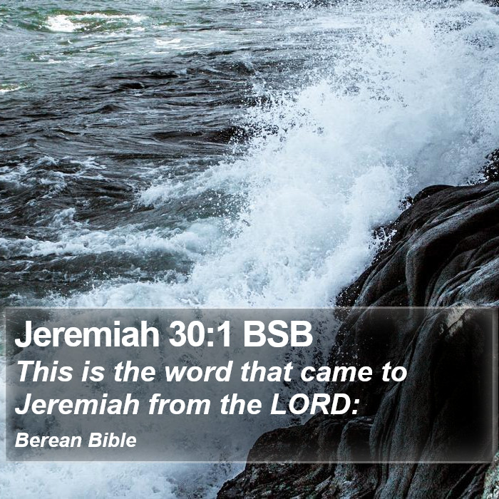 Jeremiah 30:1 BSB Bible Study