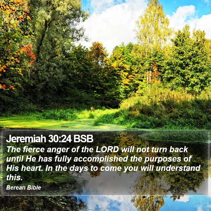 Jeremiah 30:24 BSB Bible Study