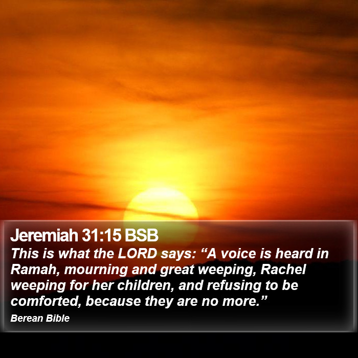 Jeremiah 31:15 BSB Bible Study